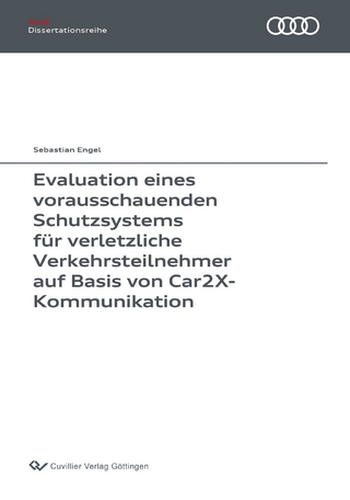 Evaluation eines vorausschauenden Schutzsystems für verletzliche Verkehrsteilnehmer auf Basis von Car2X-Kommunikation