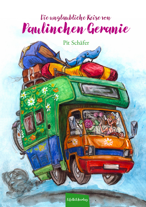 Die unglaubliche Reise von Paulinchen Geranie - Hans-Peter Sch&auml;fer