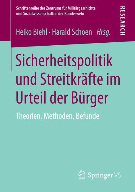 Sicherheitspolitik und Streitkr&auml;fte im Urteil der B&uuml;rger - 