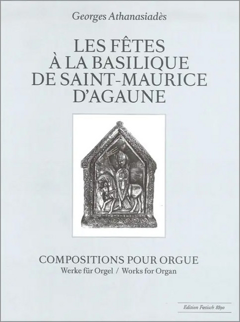 Les fetes a la Basilique de Saint-Maurice d'Agaune - Georges Athanasiades