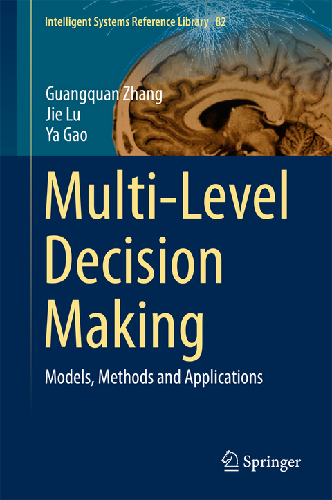 Multi-Level Decision Making - Guangquan Zhang, Jie Lu, Ya Gao