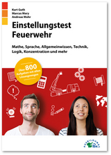 Einstellungstest Feuerwehr - Kurt Guth, Marcus Mery, Andreas Mohr
