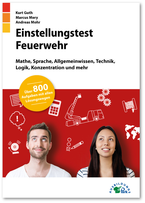 Einstellungstest Feuerwehr - Kurt Guth, Marcus Mery, Andreas Mohr