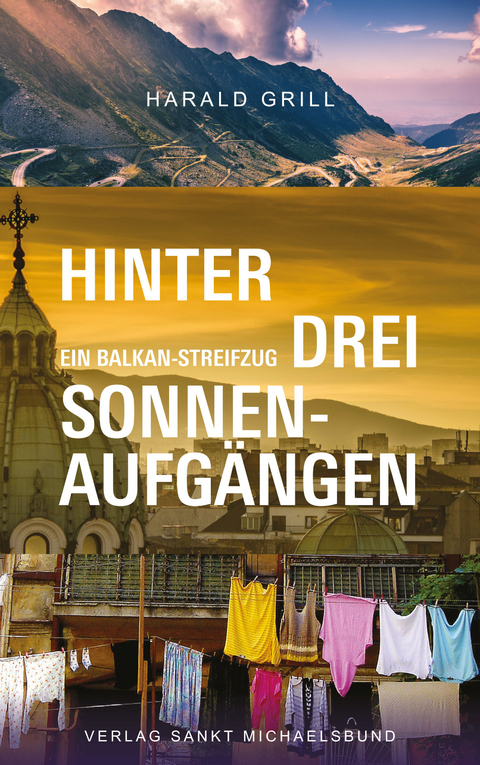 Hinter drei Sonnenaufg&auml;ngen - Harald Grill