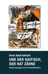 Und der Haifisch, der hat Z&auml;hne - Ernst Josef Aufricht