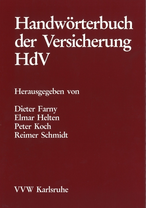 Handw&ouml;rterbuch der Versicherung HdV - 