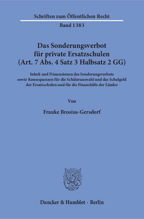 Das Sonderungsverbot f&uuml;r private Ersatzschulen (Art. 7 Abs. 4 Satz 3 Halbsatz 2 GG). - Frauke Brosius-Gersdorf