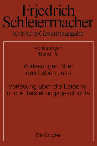 Vorlesungen über das Leben Jesu Vorlesung über die Leidens- und Auferstehungsgeschichte