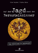 Auf der Jagd nach dem Bernsteinzimmer - Mike Vogler, Mirko K&uuml;hn