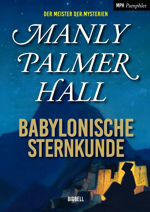 Babylonische Sternkunde - Manly Palmer Hall