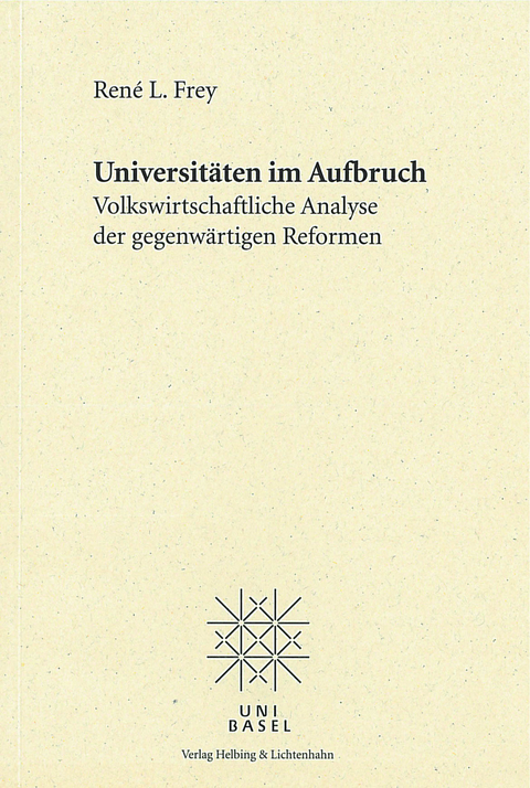 Universit&auml;ten im Aufbruch - Ren&eacute; L Frey