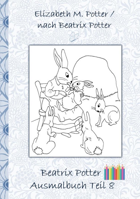 Beatrix Potter Ausmalbuch Teil 8 ( Peter Hase ) - Elizabeth M. Potter, Beatrix Potter