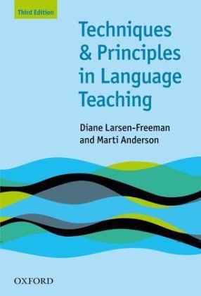 Techniques and Principles in Language Teaching 3rd edition -  Marti Anderson,  Diane Larsen-Freeman