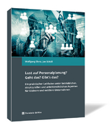 Lust auf Personalplanung? Geht das? Gibt&rsquo;s das? - Wolfgang Elenz, Jan Sch&ouml;ll