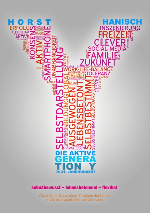Die aktive Generation Y im 21. Jahrhundert - Horst Hanisch