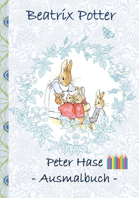 Peter Hase Ausmalbuch - Beatrix Potter, Elizabeth M. Potter