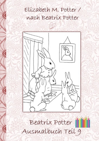 Beatrix Potter Ausmalbuch Teil 9 ( Peter Hase )