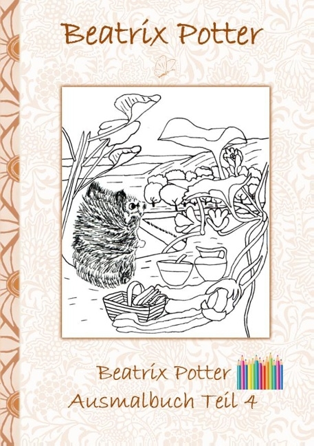 Beatrix Potter Ausmalbuch Teil 4 ( Peter Hase ) - Beatrix Potter, Elizabeth M. Potter