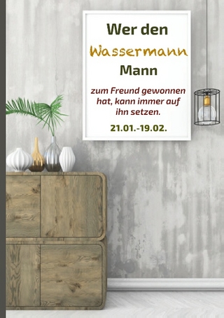 Wer den Wassermann Mann zum Freund gewonnen hat, kann immer auf ihn setzen