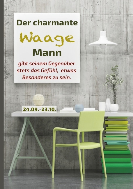 Der charmante Waage Mann gibt seinem Gegen&uuml;ber stets das Gef&uuml;hl, etwas Besonderes zu sein - Silvia Kaufer