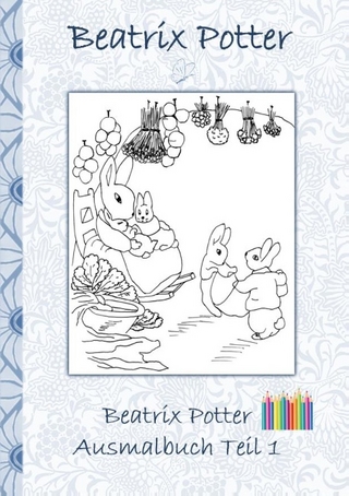 Beatrix Potter Ausmalbuch Teil 1 ( Peter Hase )