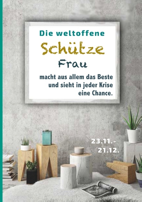 Die weltoffene Sch&uuml;tze Frau macht aus allem das Beste und sieht in jeder Krise eine Chance - Silvia Kaufer