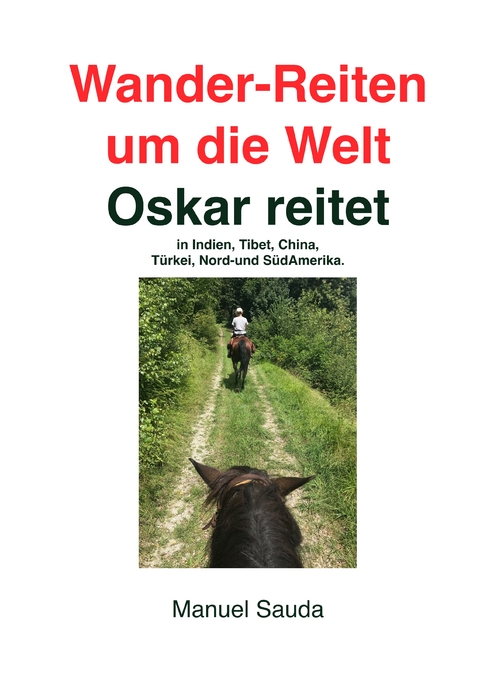 Wander-Reiten um die Welt, Oskar reitet - Manuel Sauda