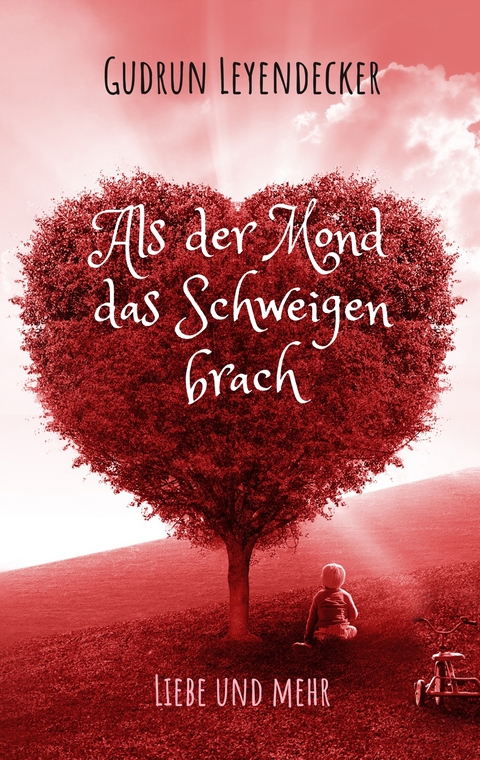 Als der Mond das Schweigen brach - Gudrun Leyendecker