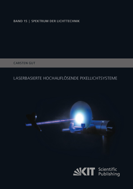 Laserbasierte hochaufl&ouml;sende Pixellichtsysteme - Carsten Gut