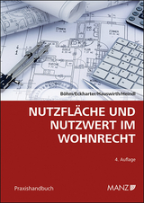 Nutzfl&auml;che und Nutzwert im Wohnrecht - Werner B&ouml;hm, Manfred Eckharter, Ernst Karl Hauswirth, Peter Heindl