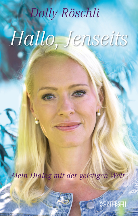 Hallo, Jenseits - Dolly R&ouml;schli
