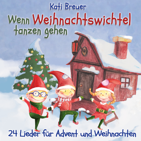Wenn Weihnachtswichtel tanzen gehen - Kati Breuer