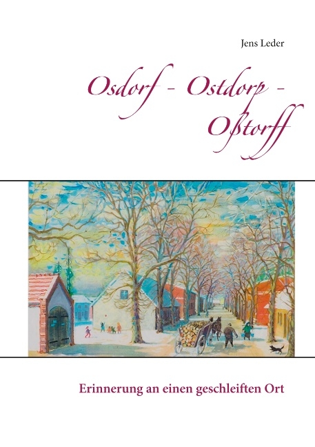 Osdorf - Ostdorp - Oßtorff - Jens Leder