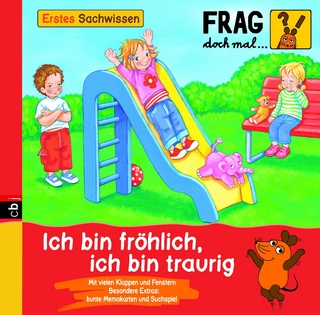 Frag doch mal ... die Maus! Erstes Sachwissen - Ich bin fröhlich, ich bin traurig