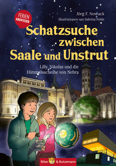 Schatzsuche zwischen Saale und Unstrut - Lilly, Nikolas und die Himmelscheibe von Nebra - J&ouml;rg F. Nowack