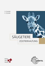 Zootierhaltung: Säugetiere - Puschmann, Christa; Zscheile, Diether; Zscheile, Karin