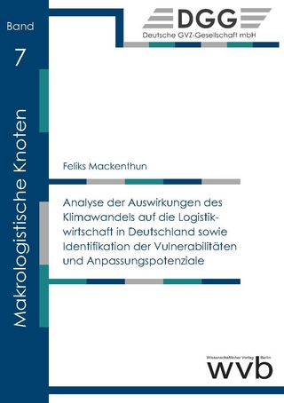 Analyse der Auswirkungen des Klima­wandels auf die Logistik­wirtschaft in Deutschland sowie Identifikation der Vulnerabilitäten und Anpas­sungs­potenziale