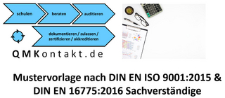 Regelwerk Sachverständigenleistung nach DIN EN ISO 9001:2015 DIN EN 16775:2016