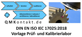 Musterhandbuch Prüf- und Kalibrierlabor nach DIN EN ISO / IEC 17025:2018 und DIN EN ISO 9001:2015