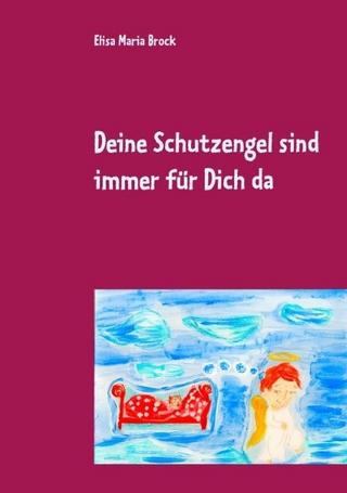 Deine Schutzengel sind immer für Dich da