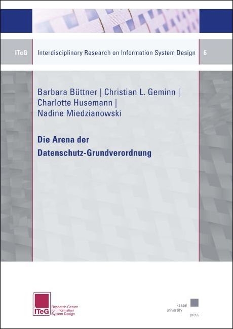Die Arena der Datenschutz-Grundverordnung - Barbara B&uuml;ttner, Christian L. Geminn, Charlotte Husemann, Nadine Miedzianowski