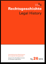 Rechtsgeschichte Legal History (Rg). Zeitschrift des Max-Planck-Institutes f&uuml;r europ&auml;ische Rechtsgeschichte Frankfurt am Main - 