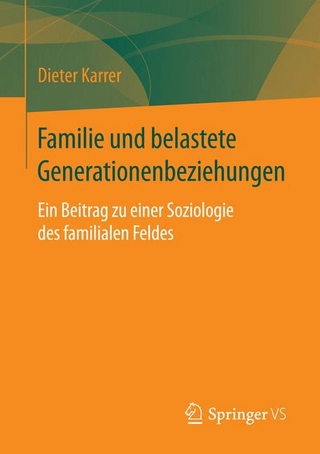 Familie und belastete Generationenbeziehungen