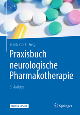 Praxisbuch neurologische Pharmakotherapie - Block, Frank