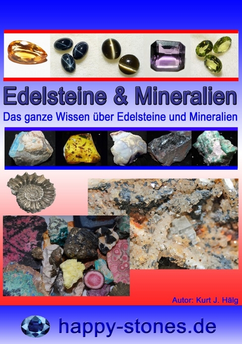 Edelsteine und Mineralien - Kurt Josef H&auml;lg