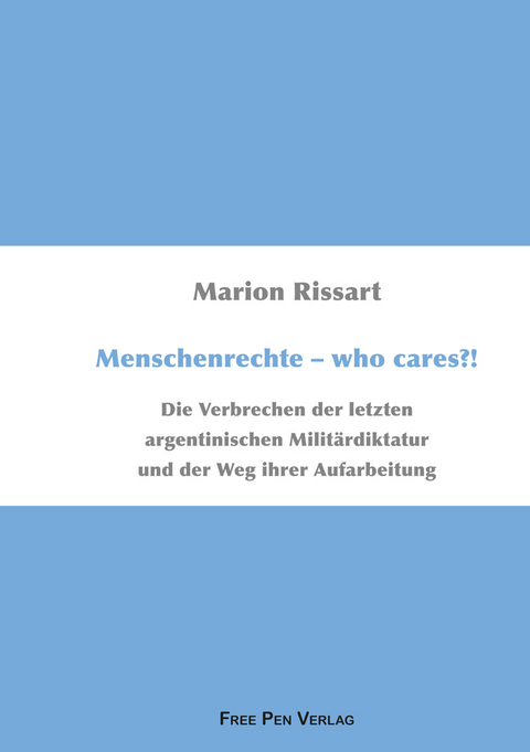 Menschenrechte &ndash; who cares?! - Marion Rissart