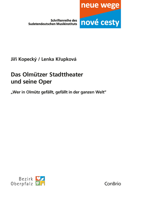 Das Olm&uuml;tzer Stadttheater und seine Oper - Jir&iacute; Kopeck&yacute;, Lenka Krupkov&aacute;