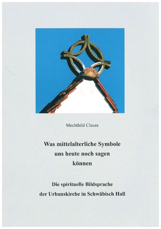 Was mittelalterliche Symbole uns noch heute sagen können