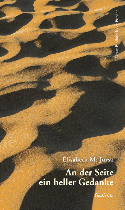 An der Seite ein heller Gedanke - Elisabeth M. Jursa