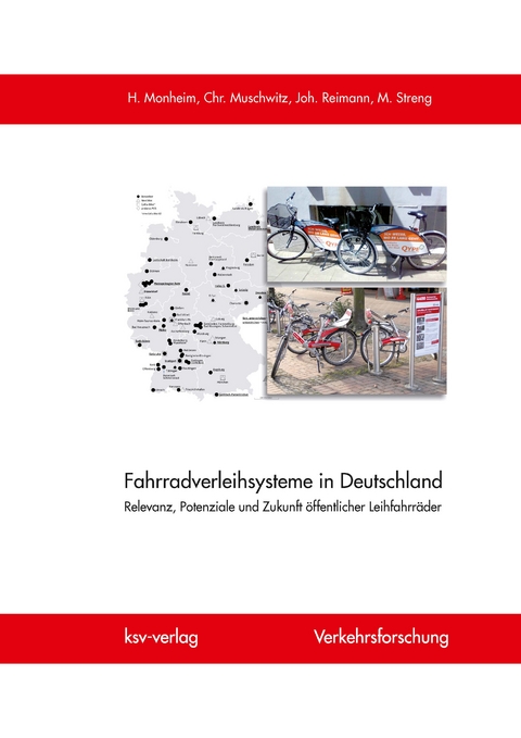 Fahrradverleihsysteme in Deutschland - Heiner Monheim, Christian Muschwitz, Johannes Reimann, Matthias Streng